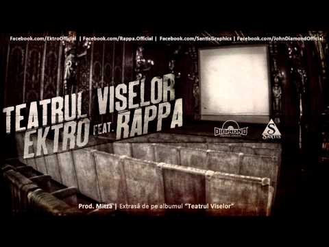 Ektro feat. RAPPA - Teatrul Viselor (prod. Mitza)