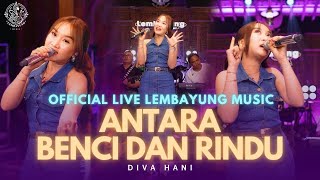 Download lagu Antara Benci dan Rindu - Diva Hani ( Live Lembayung Music ) mp3 Download lagu Antara Benci dan Rindu - Diva Hani ( Live Lembayung Music ) mp3