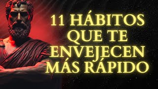 11 MALOS HÁBITOS QUE ACELERAN TU ENVEJECIMIENTO | ESTOICISMO
