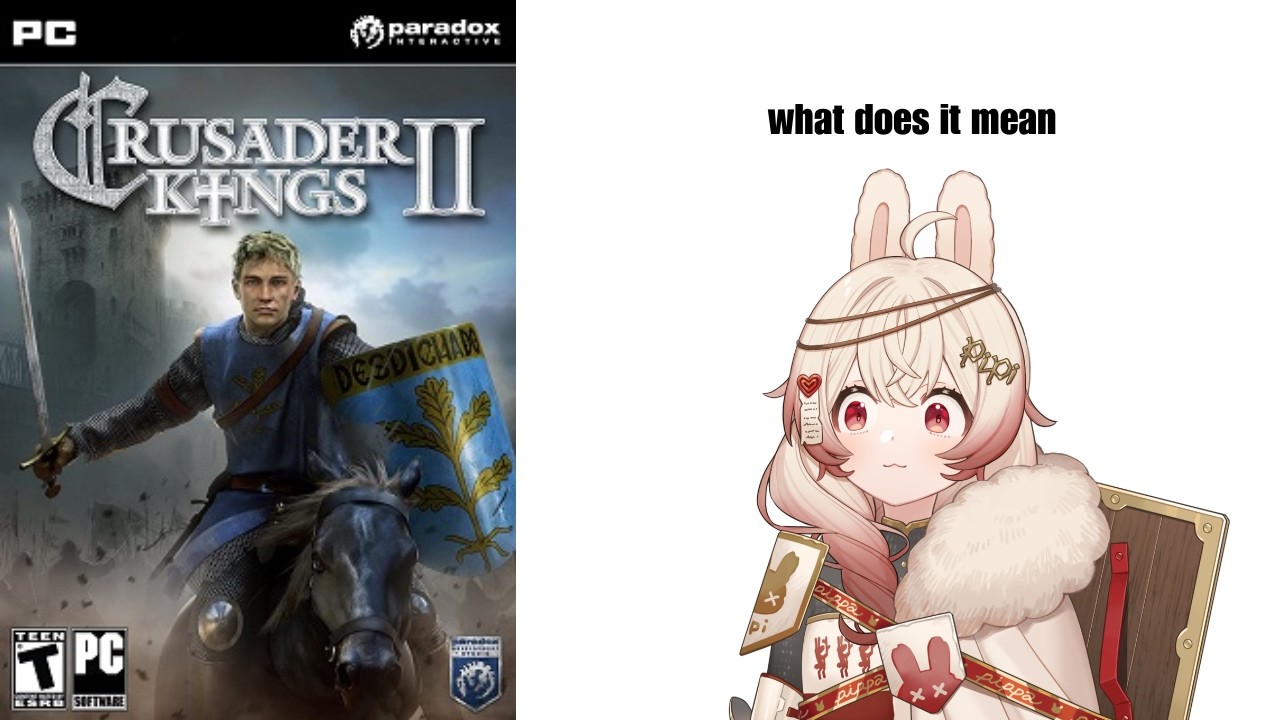 Pipkin Pippa and Crusader Kings II