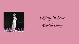 Mariah Carey - I Stay in Love || lyrics