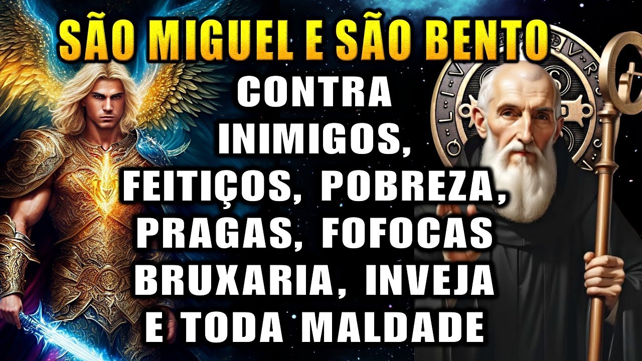 A ORAÇÃO MAIS PODEROSA CONTRA MAGIA, INIMIGOS, INVEJA E BRUXARIA ✝️SÃO BENTO E SÃO MIGUEL ARCANJO✝️