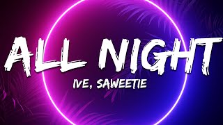 Download lagu IVE - All Night (Lyrics) ft. Saweetie mp3