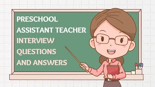 Preschool Assistant Teacher Interview Questions And Answers