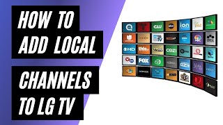 Add Local Channels to Your LG TV for Free in 2023