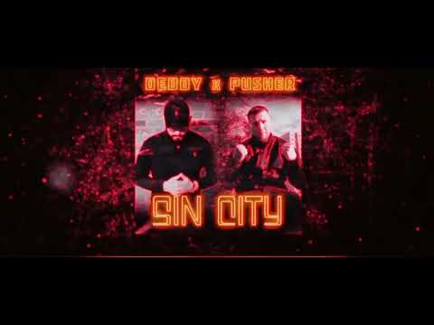 Deddy ft. Pusher - sin city ( official audio)