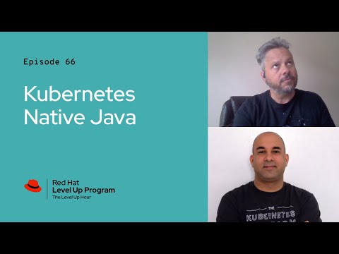 The Level Up Hour (E66) | Kubernetes Native Java, Quarkus