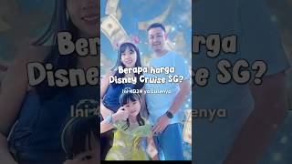 Spill blak blakan, berapa budget naik kapal Disney Cruise Line Singapore? #disneycruise