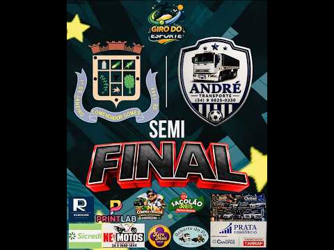 Comendador Gomes vs Andre Transporte  Semi-final.