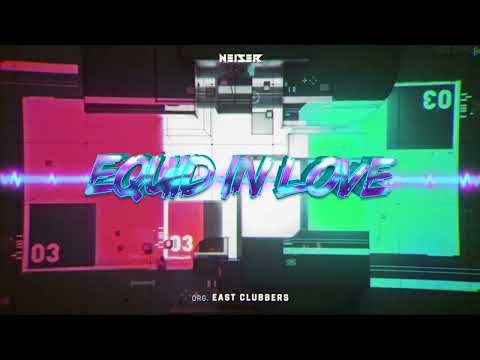 Neiser - Equid In Love (org. East Clubbers) Rework 2022