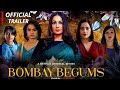 BOMBAY BEGUMS Official Trailer Netflix Pooja Bhatt Aadhya Anand Bombay Begums Trailer 8Mar