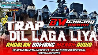 Download lagu DJ TRAP INDIA • DIL LAGA LIYA • JINGLE BAWANG MERAH AUDIO • mp3