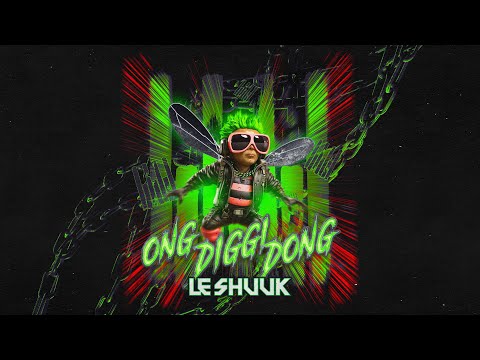 le Shuuk - Ong Diggi Dong