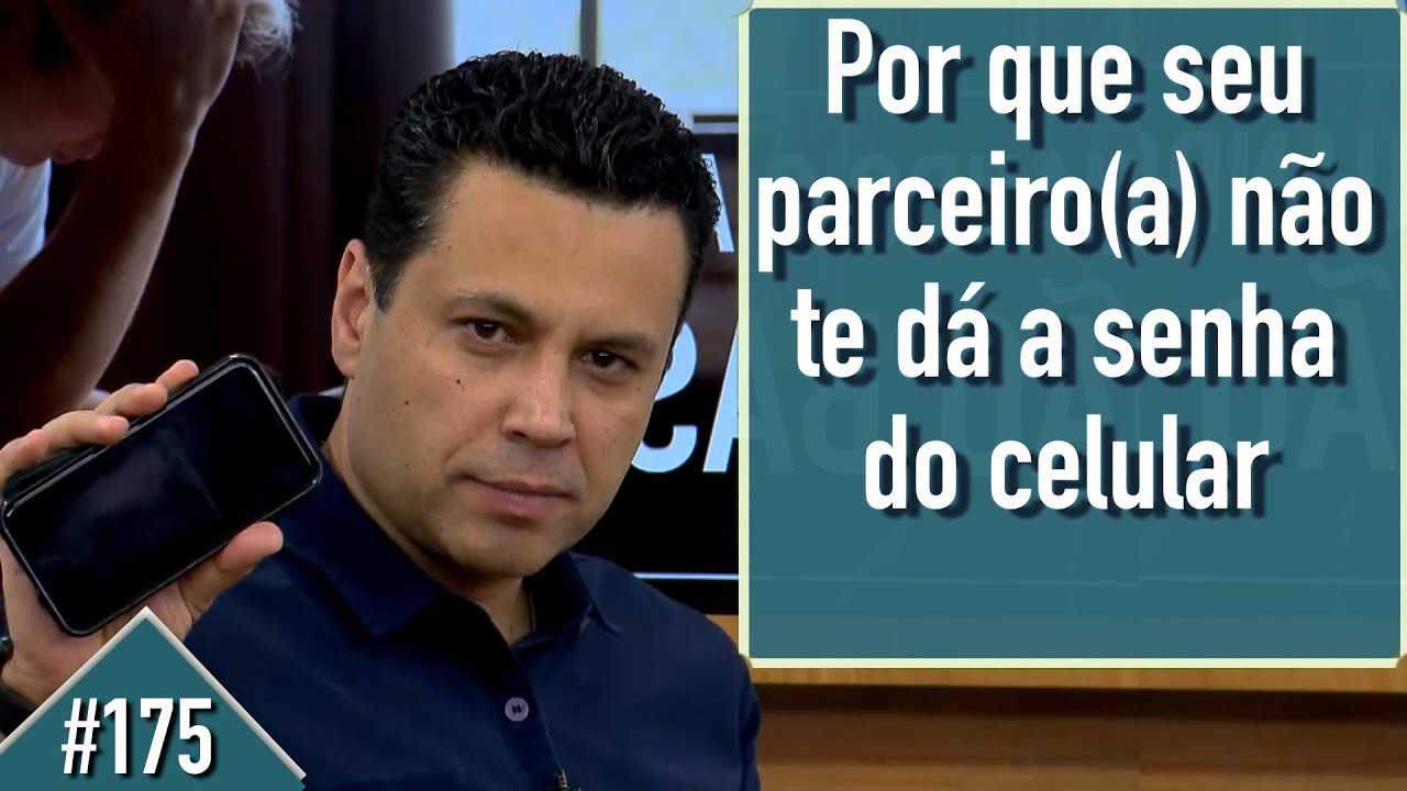 Por que seu parceiro(a) não te dá a senha do celular