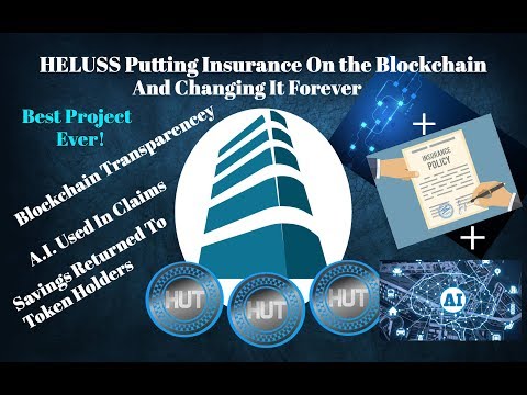 HELUSS Putting Insurance On the Blockchain & Changing It Forever!