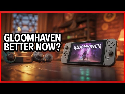 Is Gloomhaven Faster on Switch 2 or Still Slow?