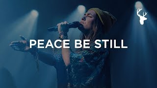 Peace Be Still - Lauren Daigle | Heaven Come 2018
