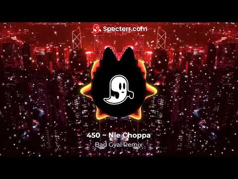 450 ~ Nle Choppa | Bad Gyal Remix | (Official Visualizer)