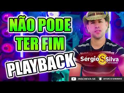 PLAYBACK NÃO PODE TER FIM SERGIO SILVA