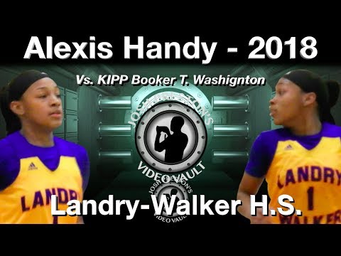 Alexis Handy Highlights vs. KIPP Booker T. Washington - Landry-Walker 2018 PG