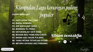 Download lagu Kumpulan lagu kenangan paling enak di dengar | The best of poppy mercury mp3 Download lagu Kumpulan lagu kenangan paling enak di dengar | The best of poppy mercury mp3