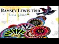 Ramsey Lewis Trio - Open My Heart
