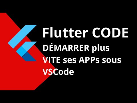 Flutter VScode Astuce pour démarrer plus vite ses applications