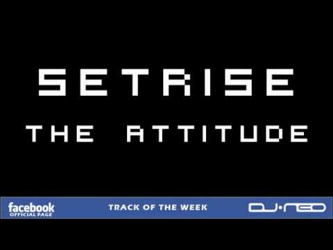 Setrise - The Attitude (Original Mix)