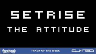 Setrise - The Attitude (Original Mix)