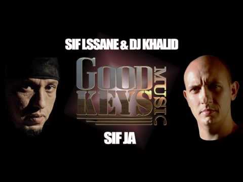 SIF LSSANE & DJ KHALID - SIF JA (Goodkeys Music 2014)