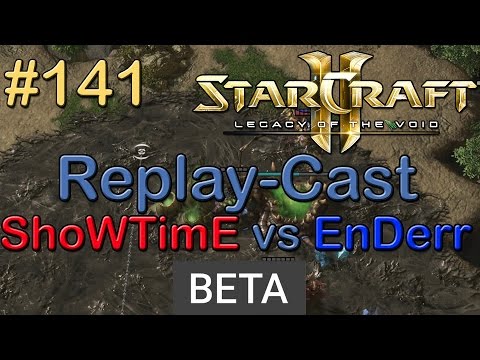 SC2: LotV Beta Replay-Cast #141 [ShoWTimE (P) vs EnDerr (Z)]