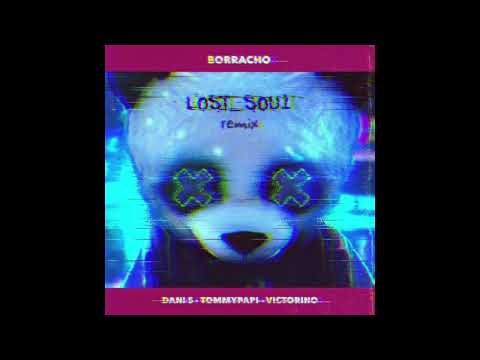 Dani S - Borracho [L0st_s0u1 Remix] ft. Tommypapi & Victorino (Official Audio)