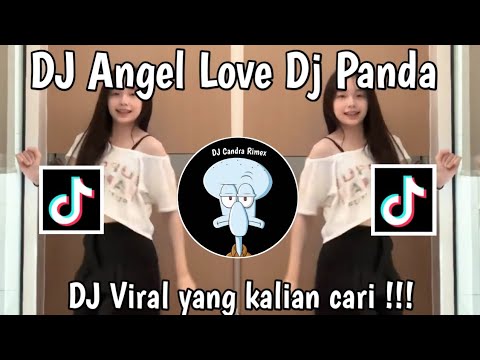 DJ PANDA ANGEL LOVE BABY VIRAL TIKTOK TERBARU 2025 YANG KALIAN CARI.