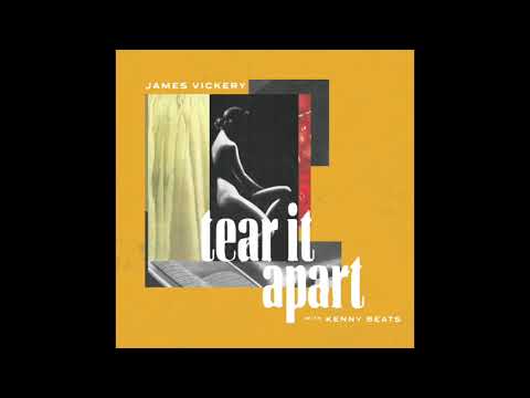 James Vickery - Tear It Apart (with Kenny Beats) | Official Audio