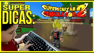 DICAS: SUPER SAIYAN SIMULATOR 2 (Roblox)