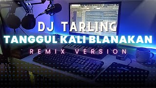 Download lagu DJ Tarling Jadul 'TANGGUL KALI BLANAKAN' Remix Version mp3