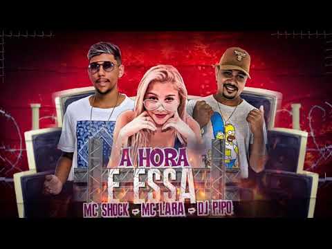 🔵 MC SHOCK feat MC LARA - A HORA E ESSA ( REMIX BREGA FUNK)