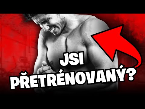 PŘETRÉNOVÁNÍ - Příznaky & Jak se ho zbavit (aktivace parasympatiku, deload, suplementace)