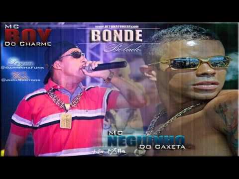 Boy do Charme part. Neguinho do Caxeta - Bonde Bolado (Vrs 2012)