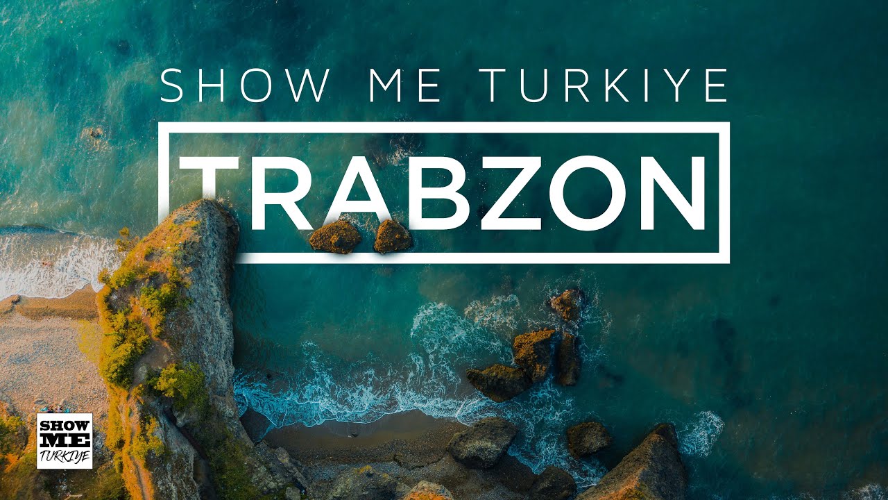 Show Me Turkiye Trabzon