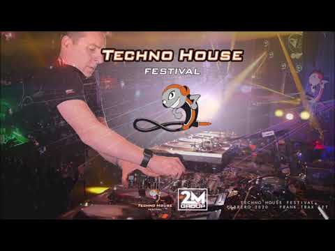 FRANK TRAX TECHNO HOUSE FESTIVAL 29- 2-2020