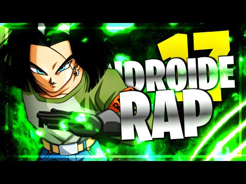 RAP DE ANDROIDE 17 | Dragon Ball Rap | BTH GAMES - 2018