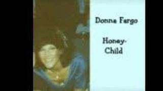 Donna Fargo- &quot;Honeychild&quot;