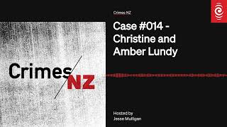 Case #014 - Christine and Amber Lundy | Crimes NZ