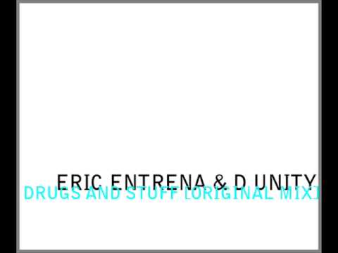 ERIC ENTRENA & D UNITY / DRUGS AND STUFF [ORIGINAL MIX]