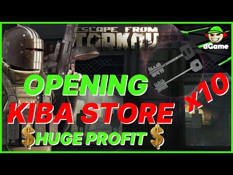 Insane Profit After Opening Kiba Store 10 Times in Escape from Tarkov!