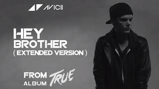 Avicii - Hey Brother (Extended Version)