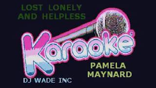 PAMELA MAYNARD   LOST LONELY AND HELPLESS, DEMO (lyrics)