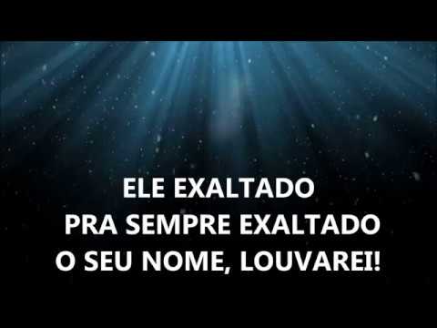 Ele é Exaltado - LEGENDADO (ELI SOARES)