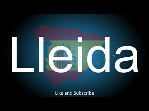 How to correctly pronounce - Lleida.